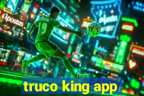 truco king app